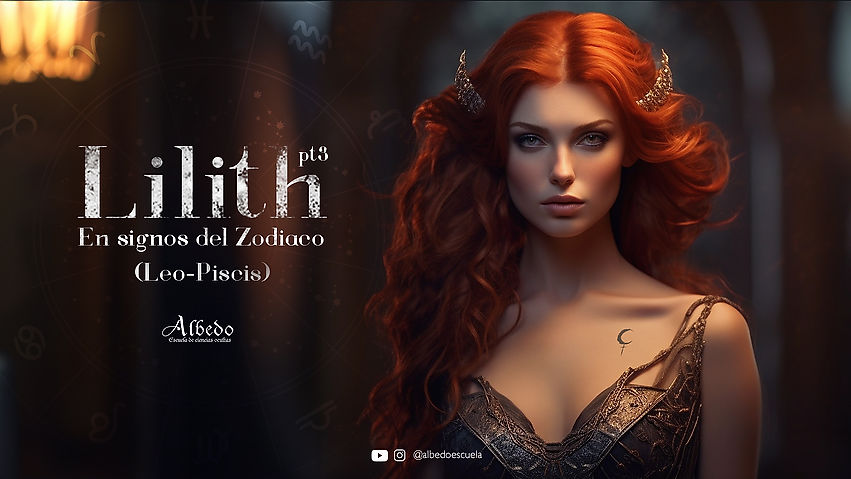 Lilith Astrológica (Leo-Piscis)